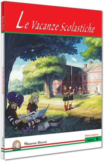 La Vacanze Scolastiche - Seviye 2 İtalyanca Hikaye