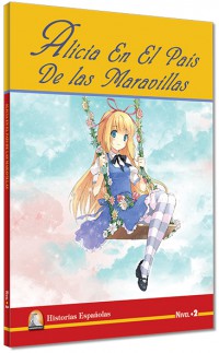 İspanyolca Hikaye Alicia En El Pais De Las Maravillas - Nivel 2 .
