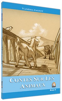 Contes Sur Les Animaux - Seviye 2 Fransızca Hikaye