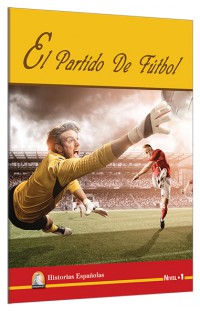 İspanyolca Hikaye El Partido De Futbol - Nivel 1. .