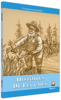 Histoires De Legumes - Seviye 2 Fransızca Hikaye