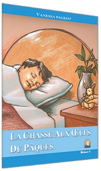 La Chasse Aux Oeufs De Paques - Seviye 1 Fransızca Hikaye